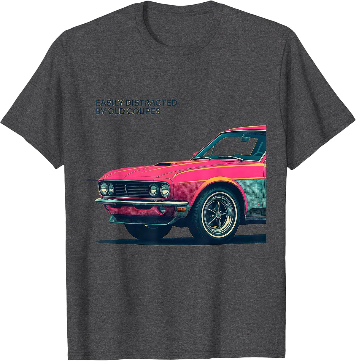 Easily Distracted By Old Coupes Funny Classic Car Guy T-Shirt - Dark Heather Grey