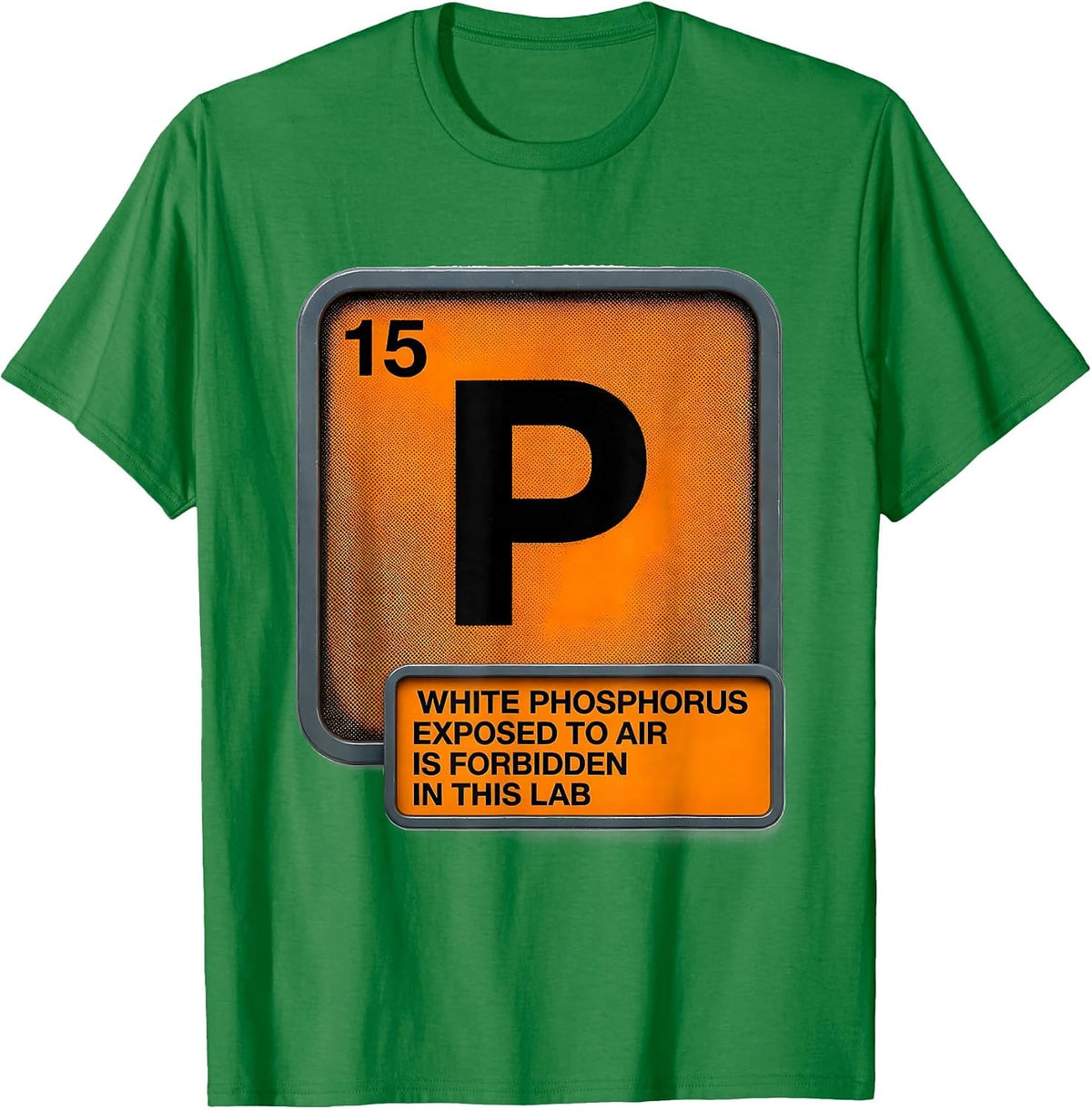 Men's White Phosphorus Exposed To Air Is Forbidden In This Lab T-Shirt - Kelly Green
