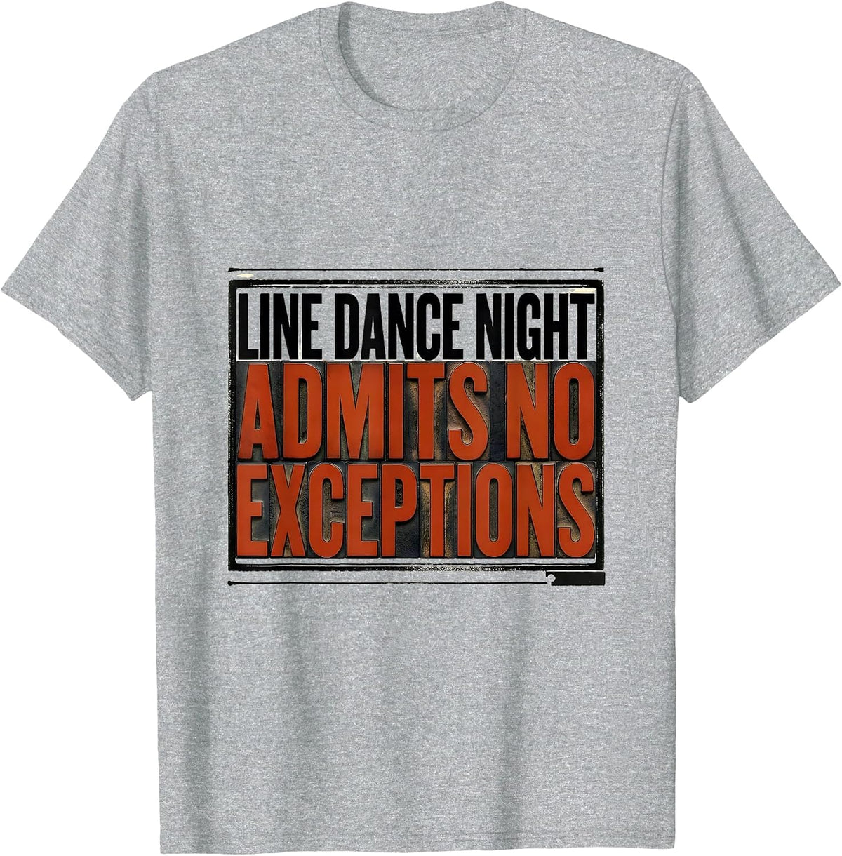 Men's Line Dance Night Admits No Exceptions Funny Line Dance Group T-Shirt - Heather Grey