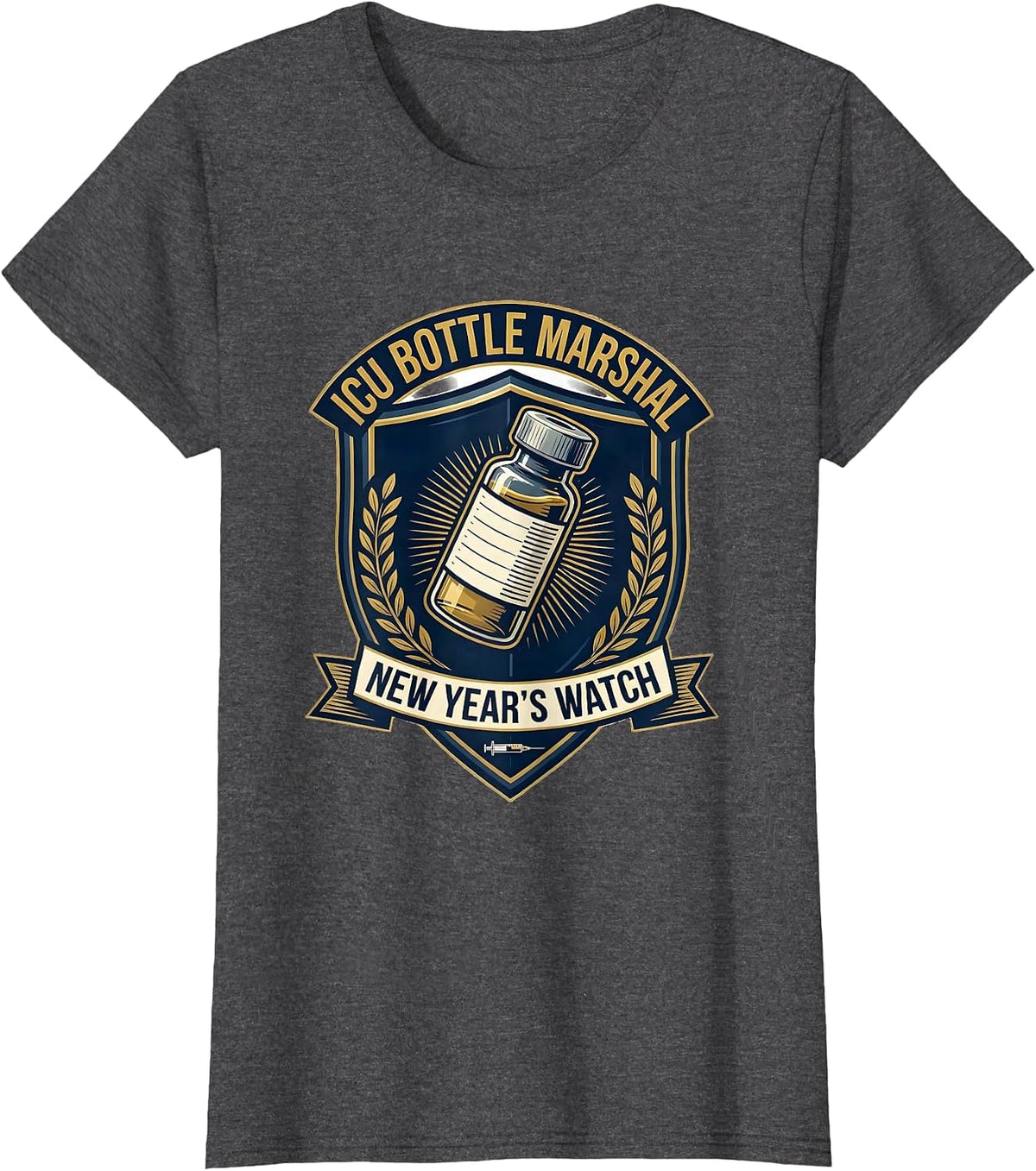 Women's ICU Bottle Marshal New Year's Watch Nurse Humor T-Shirt - Dark Heather Grey