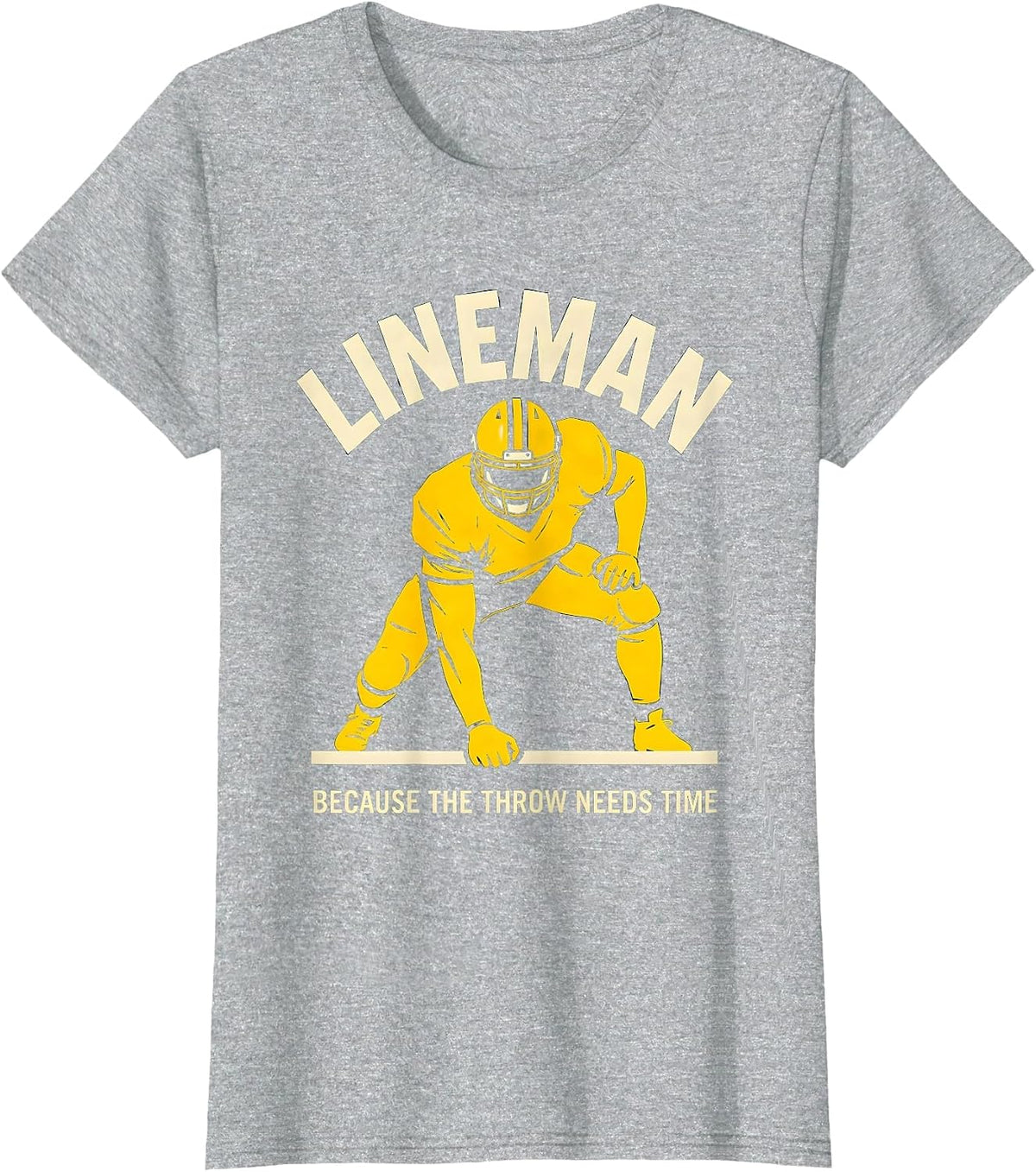 Lineman Because The Throw Needs Time Funny Football Lineman T-Shirt - Heather Grey