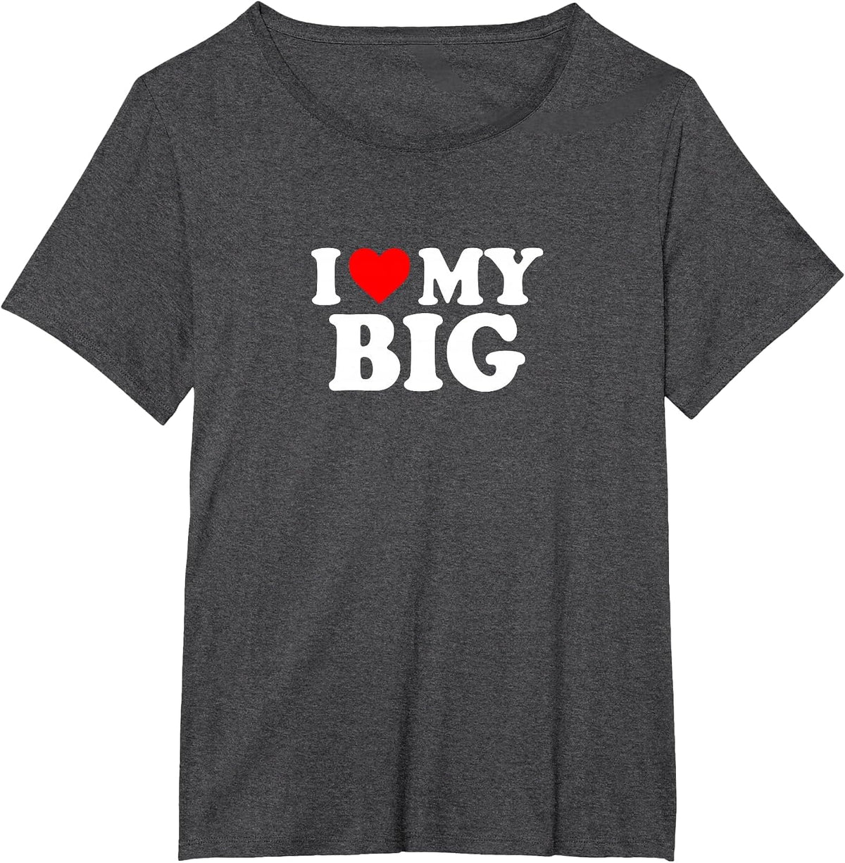 I Love Heart My Big Cute Funny Sorority Matching T-Shirt - Dark Heather Grey