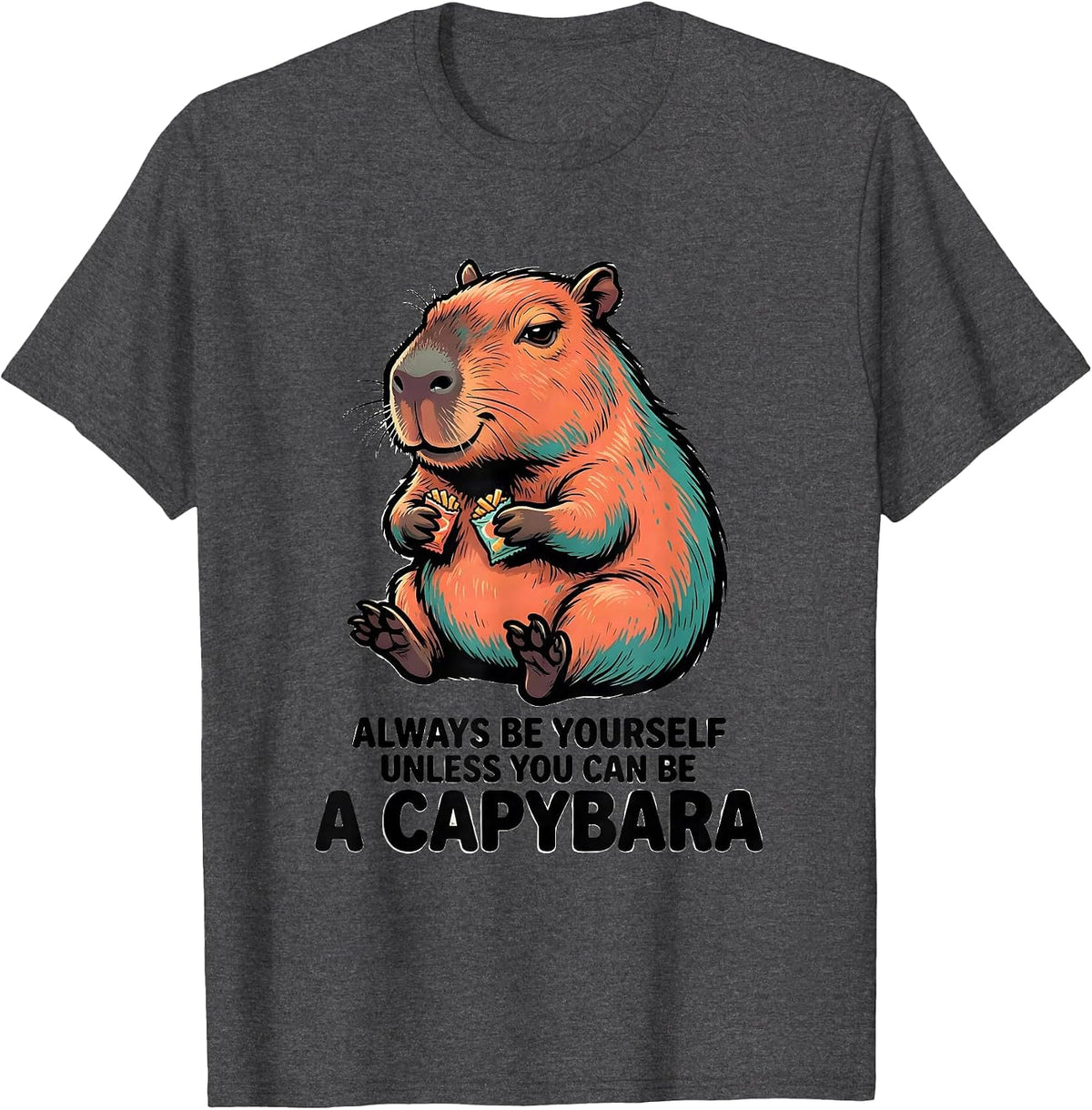Men's Always Be Yourself Unless You Can Be A Capybara Funny T-Shirt - Dark Heather Grey
