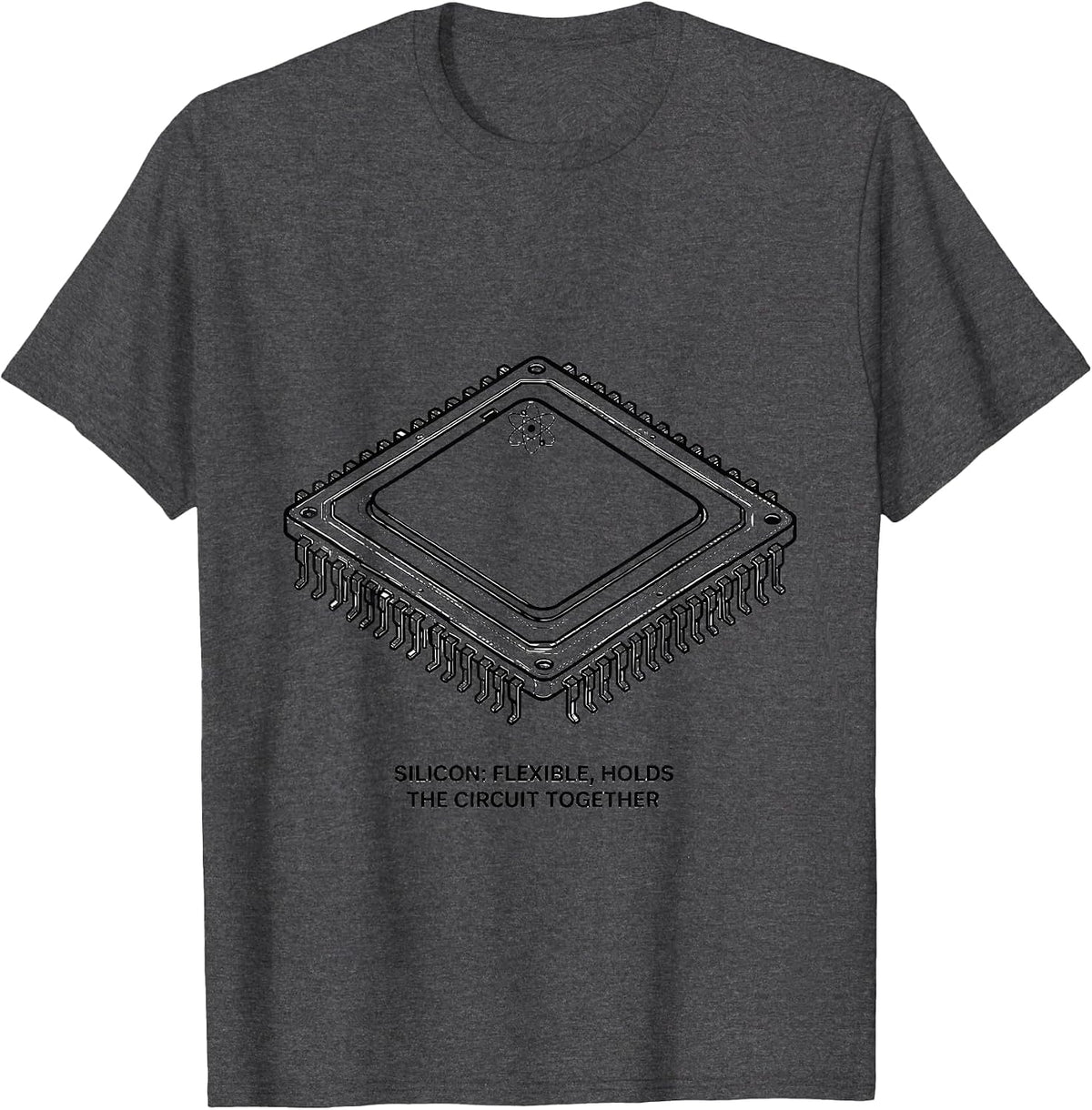 Silicon: Flexible, Holds The Circuit Together Science Geek T-Shirt - Dark Heather Grey