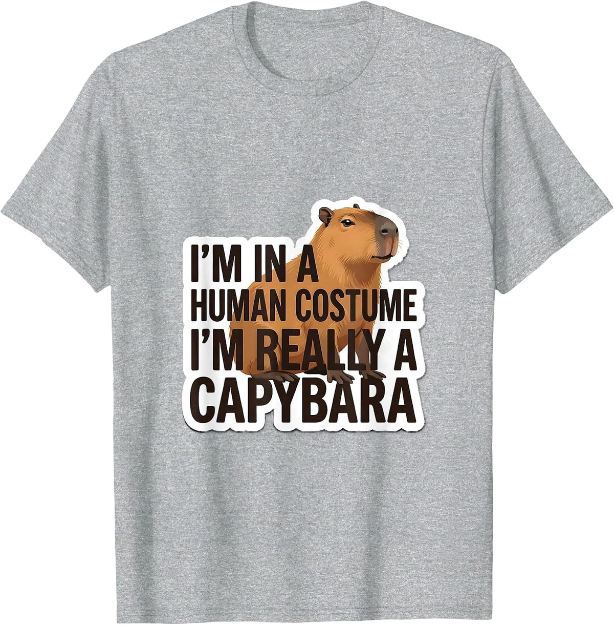 Men's I'm in a Human Costume; I'm Really a Capybara Funny T-Shirt - Heather Grey