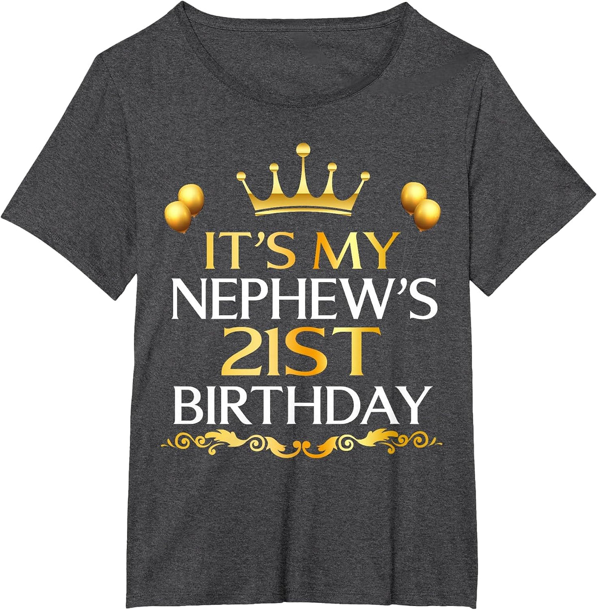 It's My Nephew's 21st Birthday Happy Birthday 21 Years Old T-Shirt - Dark Heather Grey