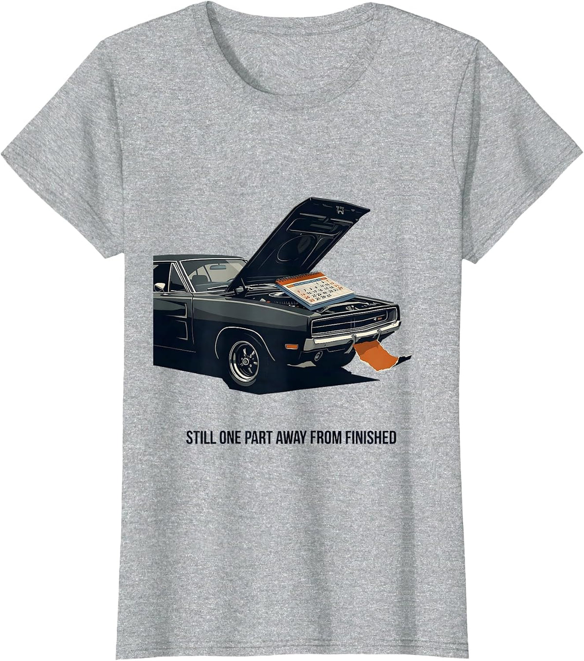 Still One Part Away From Finished Classic Muscle Car T-Shirt - Heather Grey