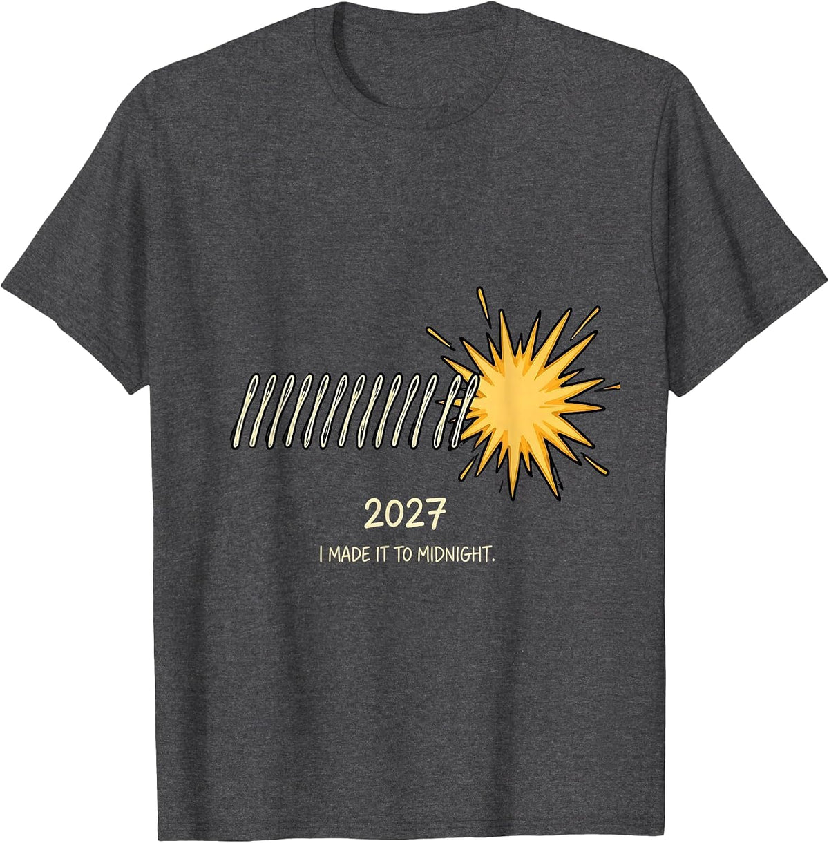 Men's I Made It To Midnight 2027 Festive New Years Eve Party T-Shirt - Dark Heather Grey