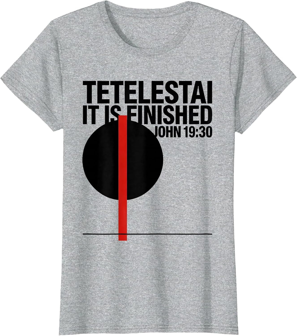 TETELESTAI It Is Finished John 19:30 Bauhaus Modern T-Shirt - Heather Grey