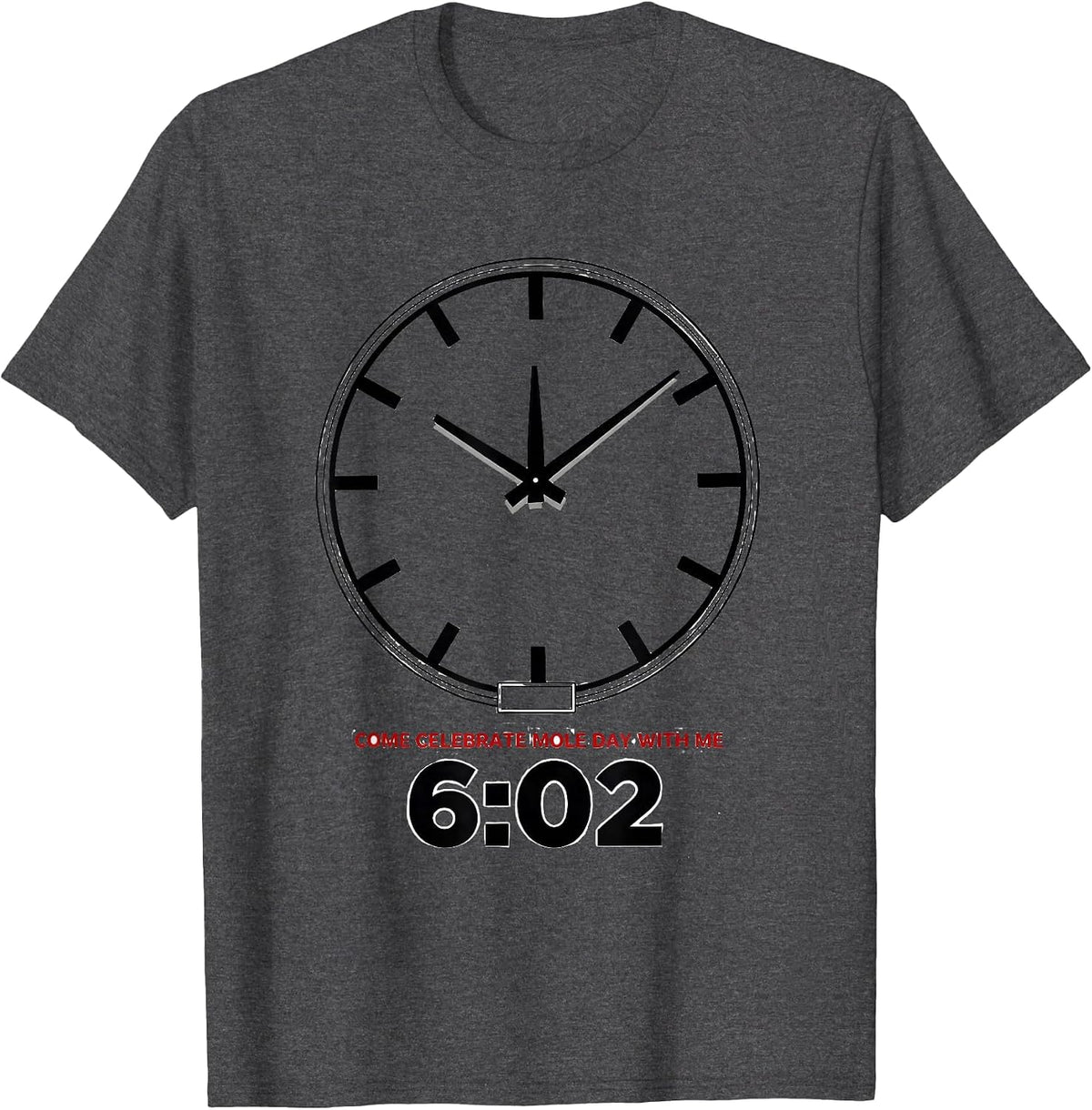 Men's Come Celebrate Mole Day With Me, 6:02 Nerdy Science Teacher T-Shirt - Dark Heather Grey