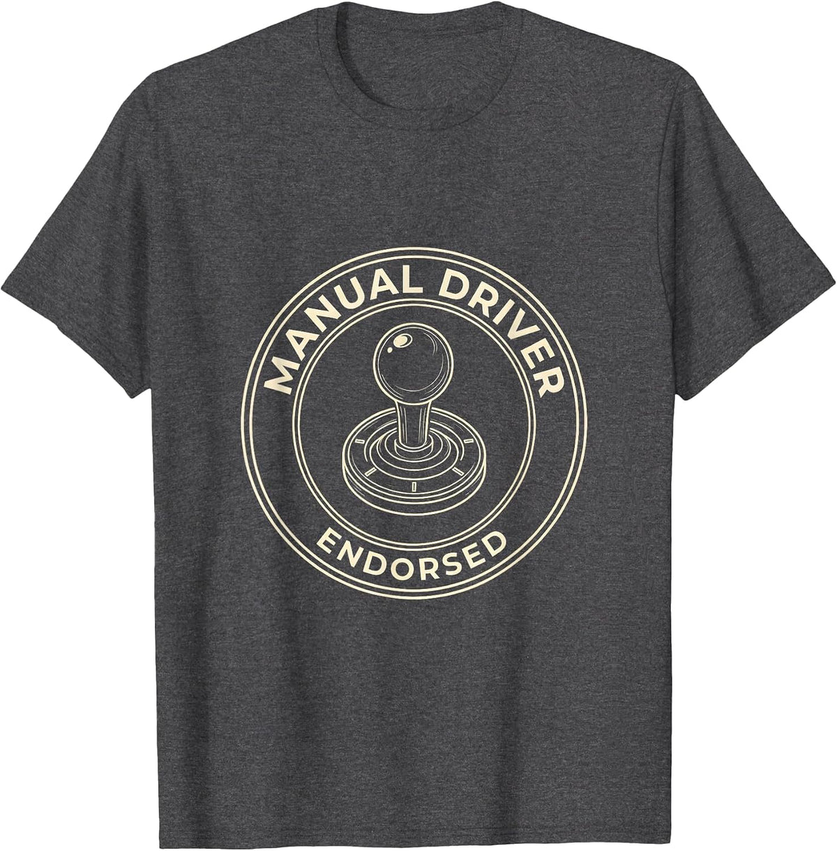 Manual Driver Endorsed Line Art Car Guy Stick Shift Humor T-Shirt - Dark Heather Grey