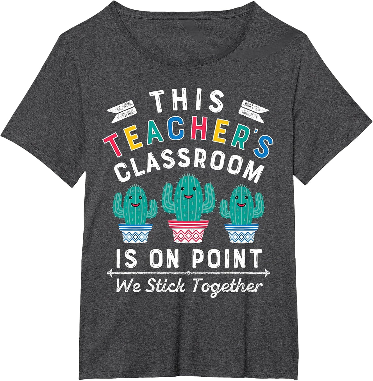 On Point We Stick Together Fun Back to School Teacher Cactus T-Shirt - Dark Heather Grey