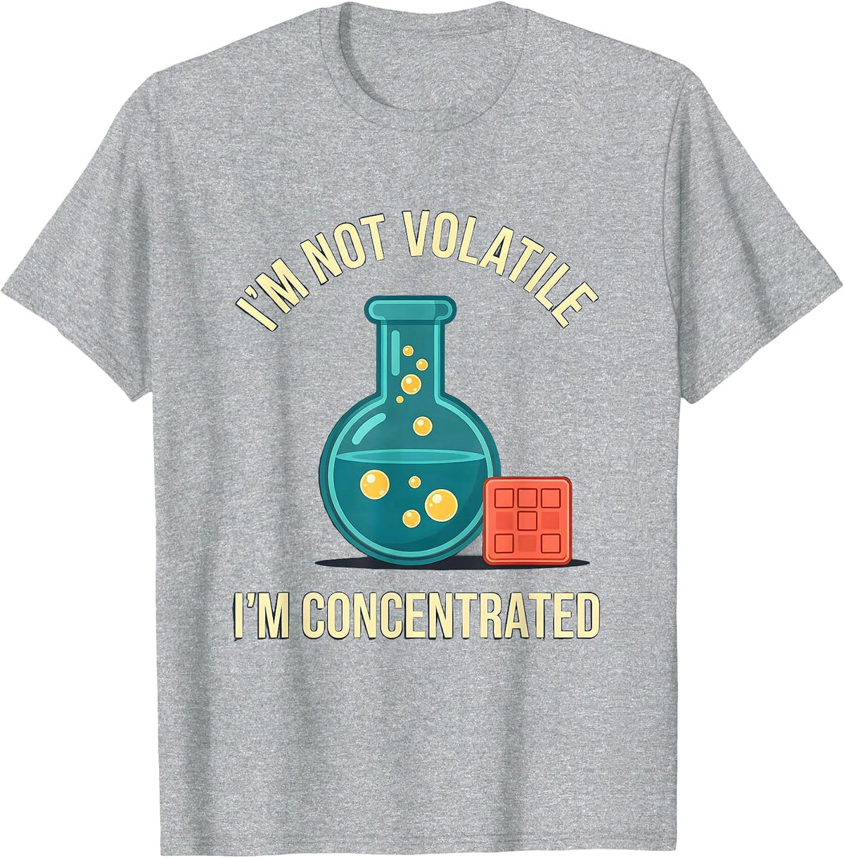 Men's I'm Not Volatile, I'm Concentrated Funny Science Teacher T-Shirt - Heather Grey