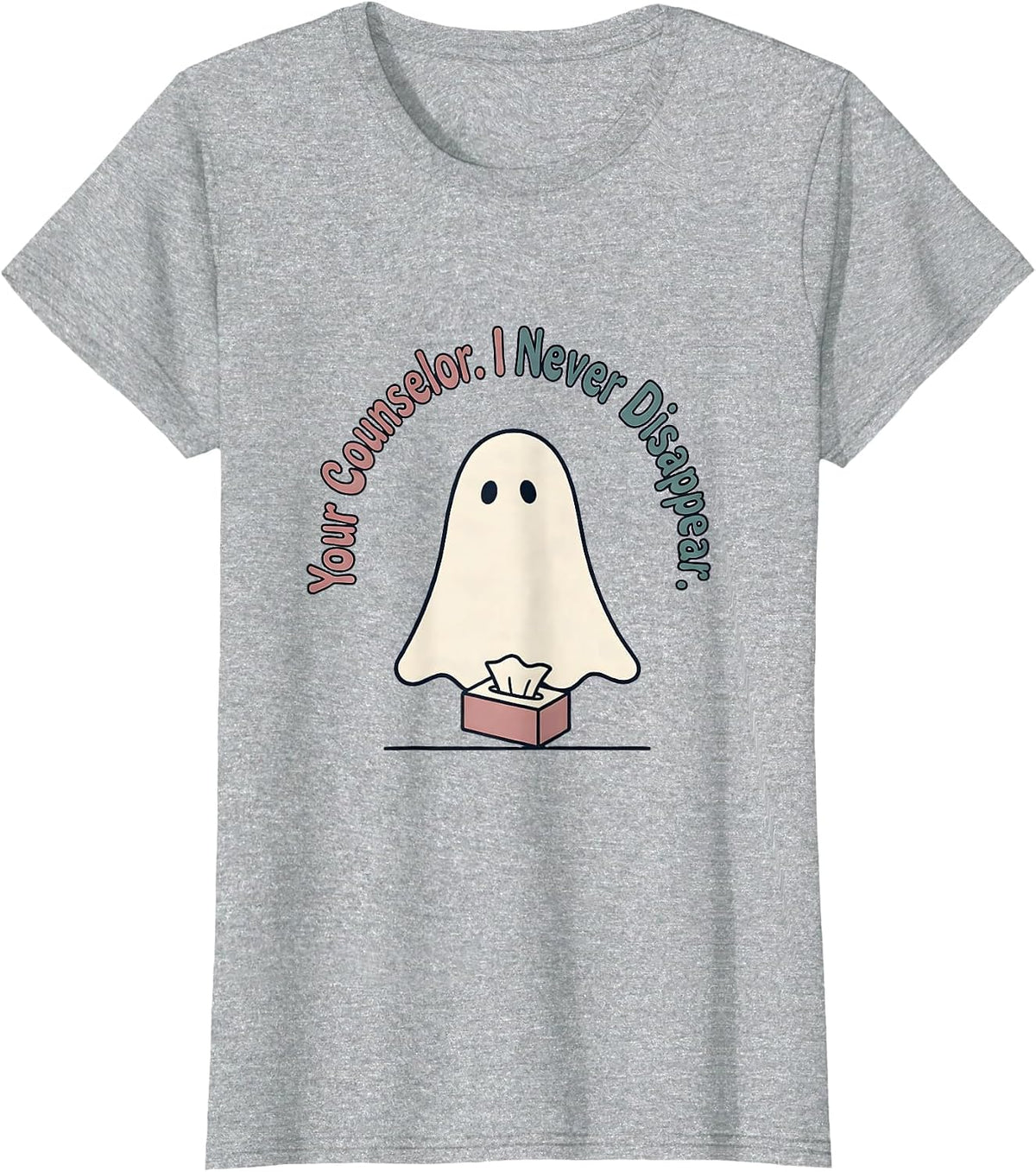 Women's Your Counselor I Never Disappear Halloween Mental Health T-Shirt - Heather Grey