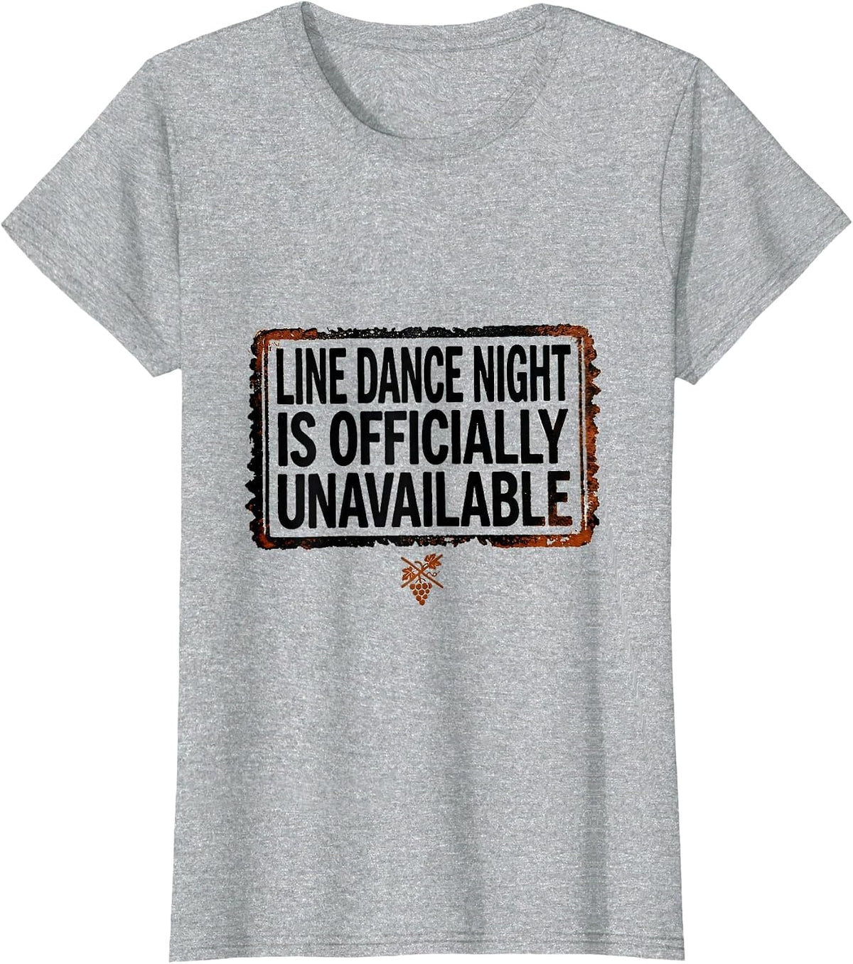 Women's Line Dance Night Is Officially Unavailable Funny T-Shirt - Heather Grey