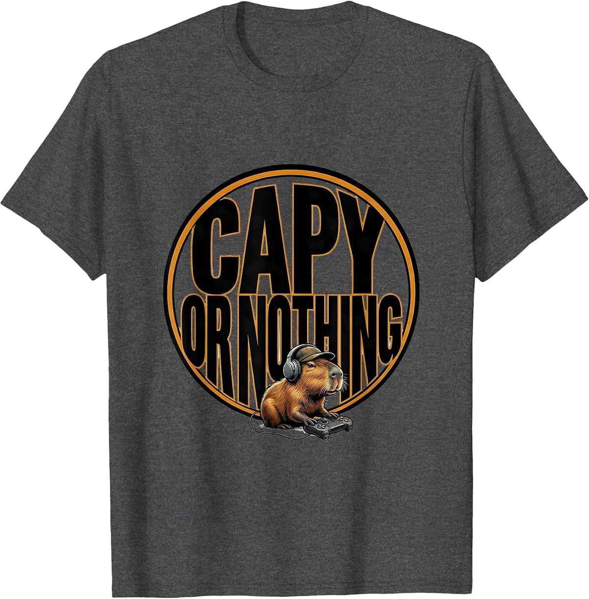 Men's Capy Or Nothing Funny Capybara Gamer Meme Humor T-Shirt - Dark Heather Grey