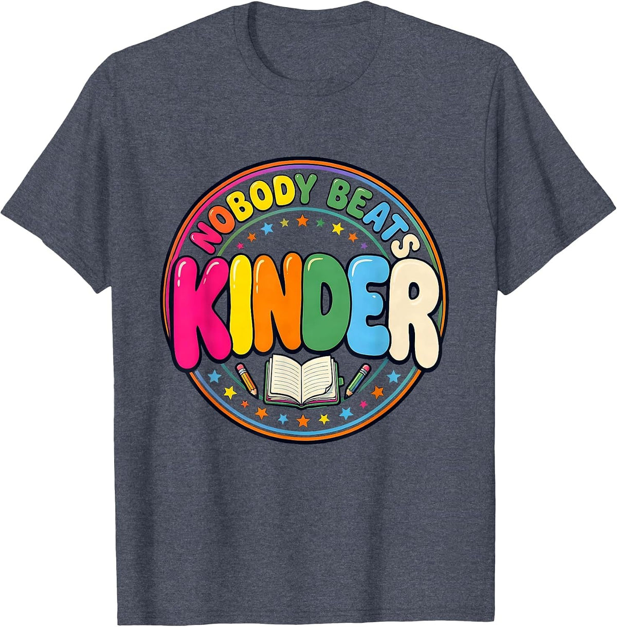 Nobody Beats Kinder Funny Kinder Crew Back To School Teacher T-Shirt - Heather Blue