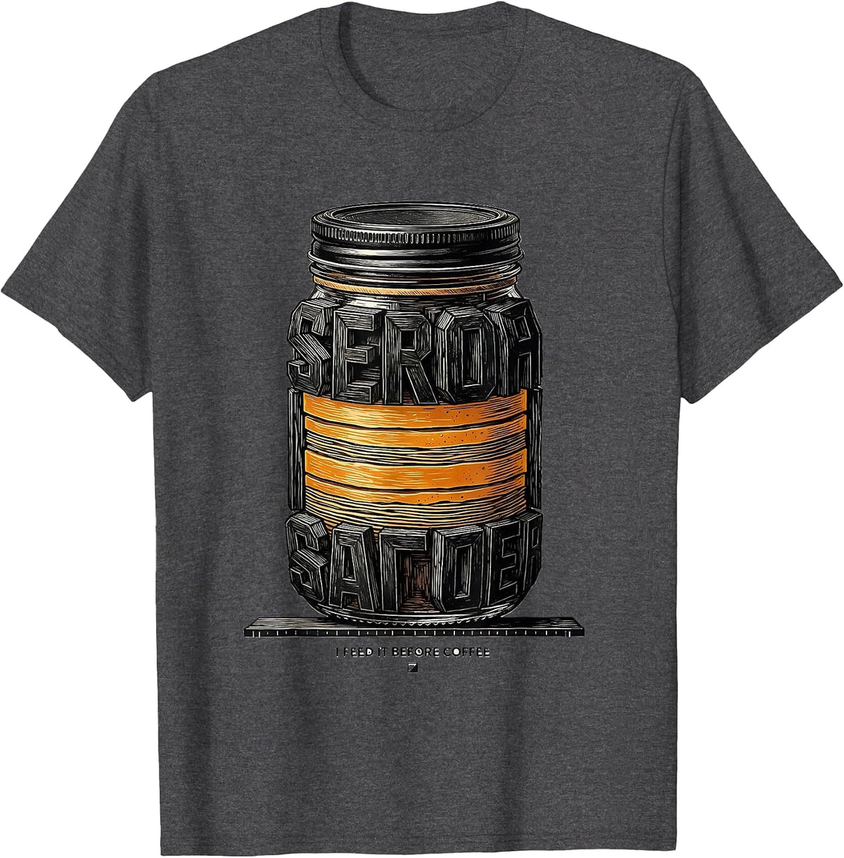 Men's I Feed It Before Coffee Funny Baker Sourdough Starter Gift T-Shirt - Dark Heather Grey