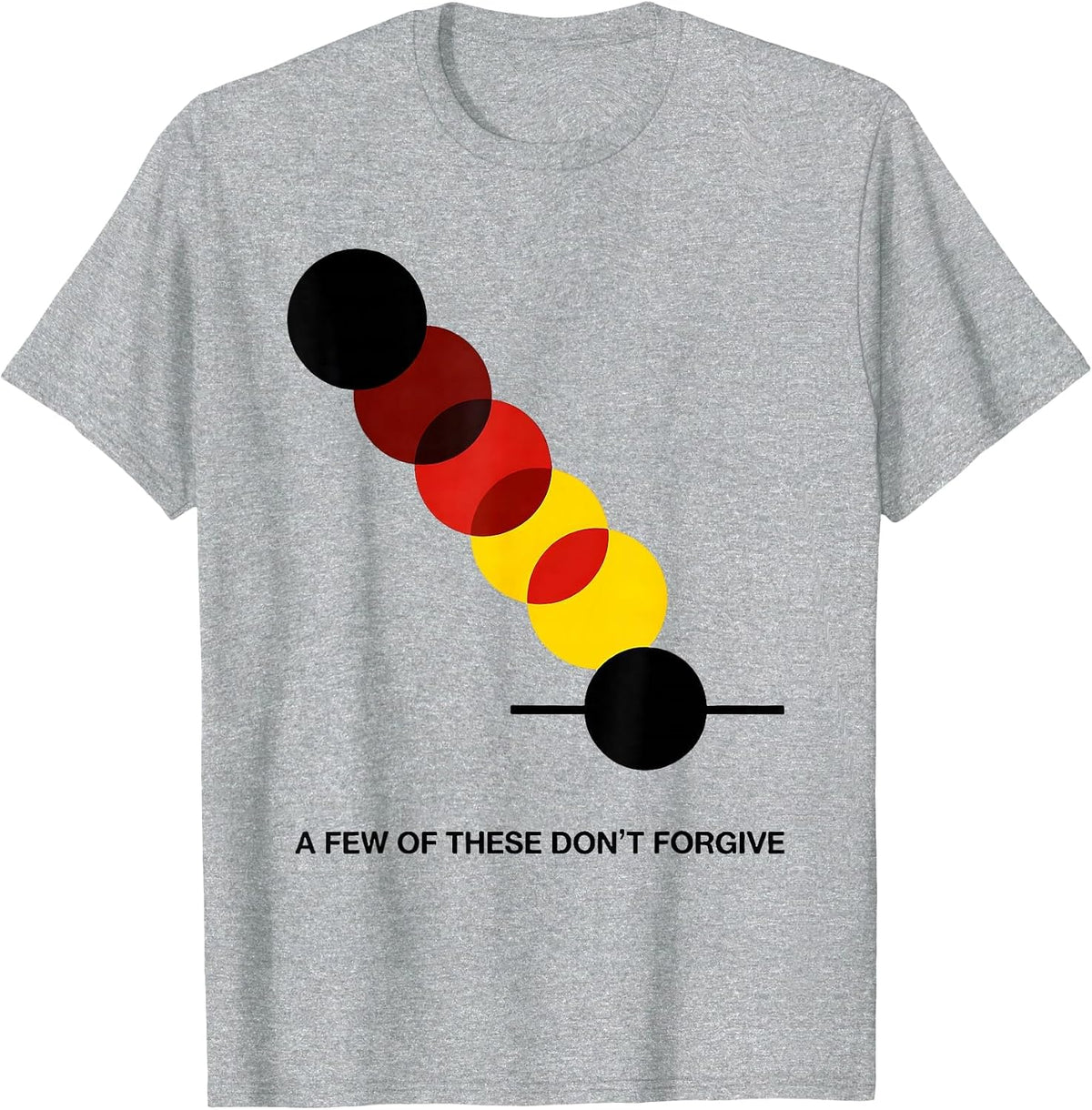 Men's A Few Of These Don't Forgive Funny Science Teacher Joke T-Shirt - Heather Grey