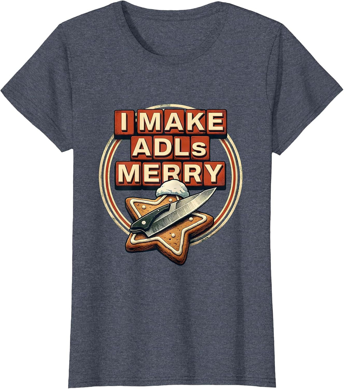 Women's I Make ADLs Merry Occupational Therapist Christmas Holiday T-Shirt - Heather Blue