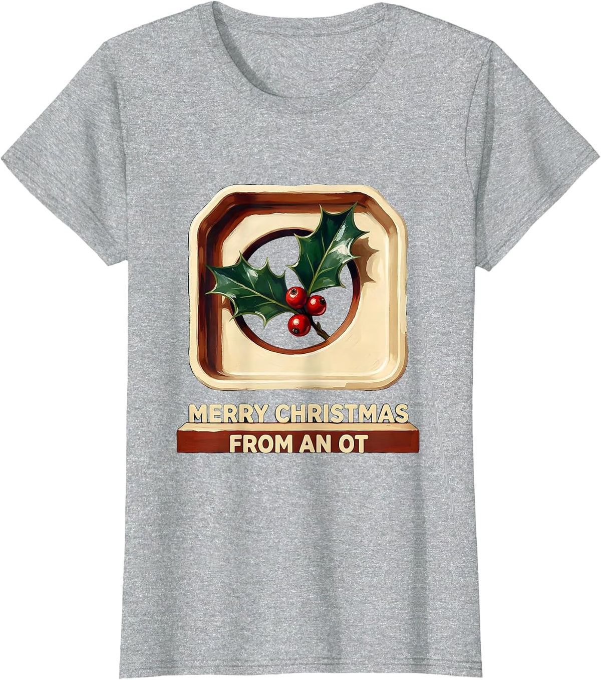 Merry Christmas From An OT Funny Occupational Therapy T-Shirt - Heather Grey