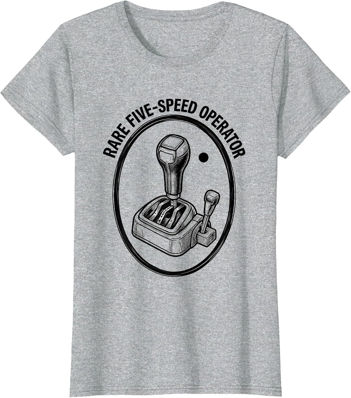 Women's Rare Five-Speed Operator Funny Manual Transmission Car Guy T-Shirt - Heather Grey