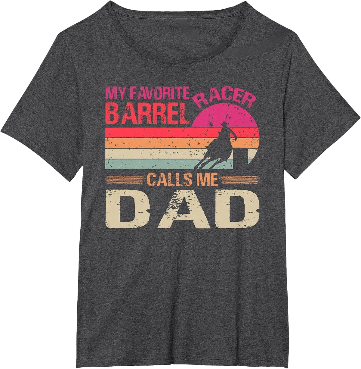 My Favorite Barrel Racer Calls Me Dad Vintage T-Shirt - Dark Heather Grey