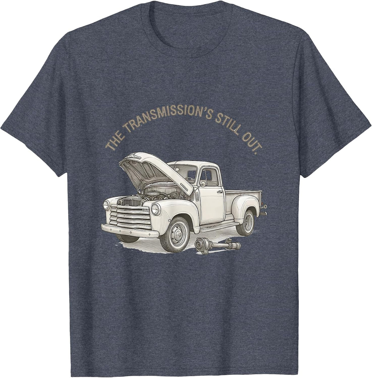 the transmission's still out Funny Classic Car Guy Grandpa T-Shirt - Heather Blue