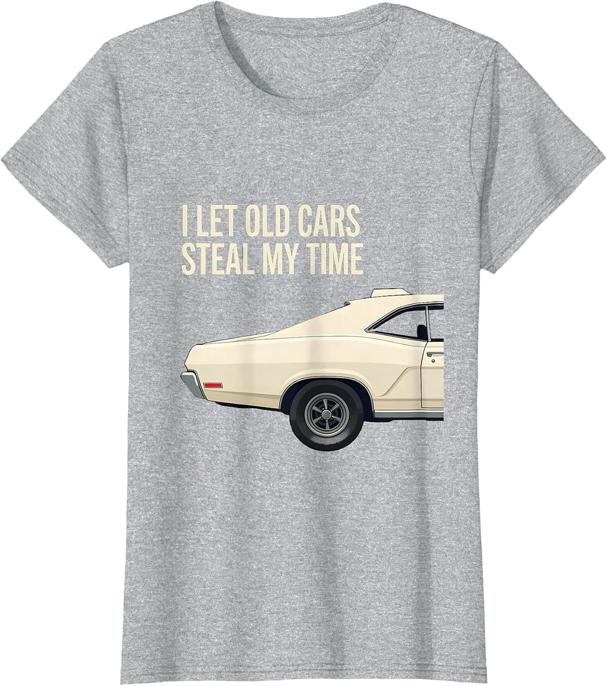 Women's I Let Old Cars Steal My Time Classic Car Guy Humor T-Shirt - Heather Grey