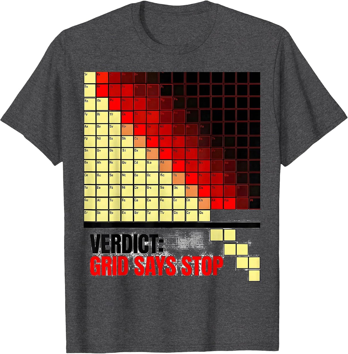 Verdict: Grid Says Stop Funny Science Teacher Periodic Table T-Shirt - Dark Heather Grey