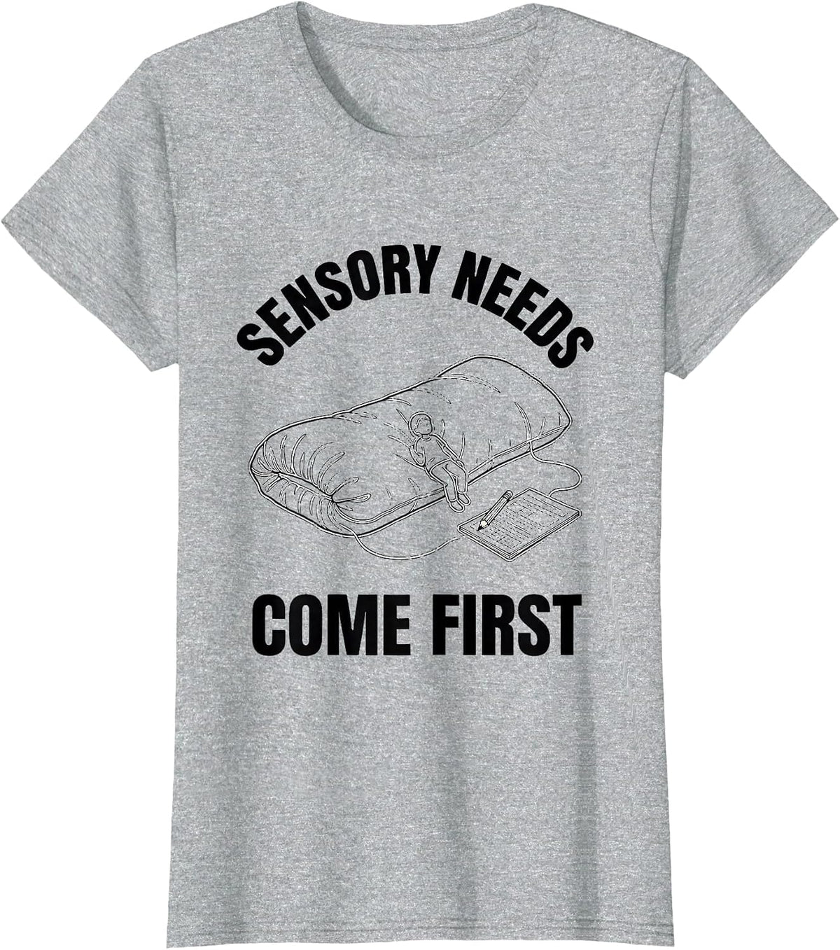 Sensory Needs Come First Occupational Therapy Sensory T-Shirt, Women, Heather Grey, X-Small - As Pictured