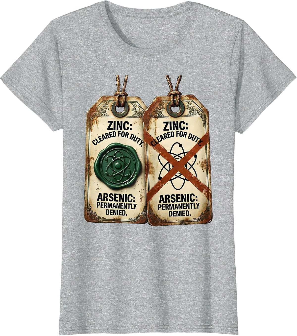 Zinc: Cleared For Duty. Arsenic: Permanently Denied Funny T-Shirt - Heather Grey