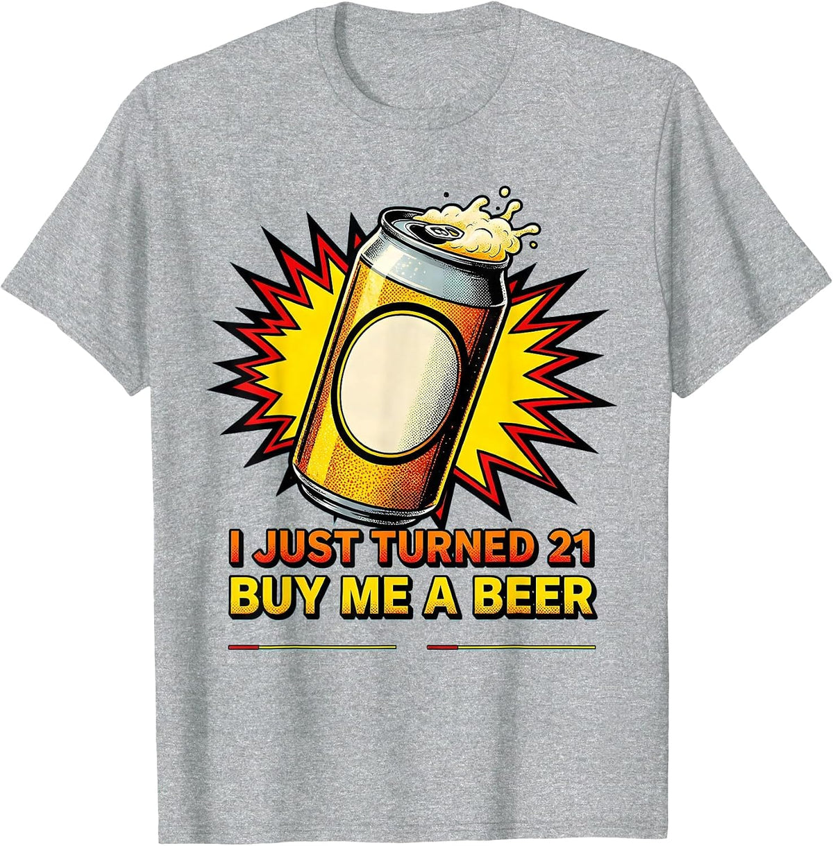 Men's I Just Turned 21 Buy Me A Beer Funny 21st Birthday Party T-Shirt - Heather Grey