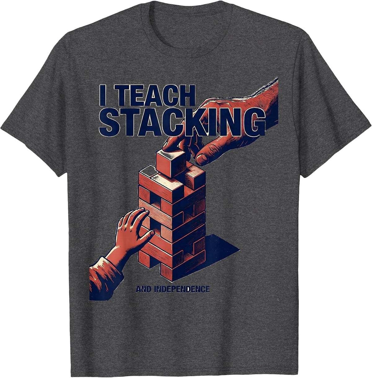 I Teach Stacking And Independence Retro Occupational Therapy T-Shirt - Dark Heather Grey