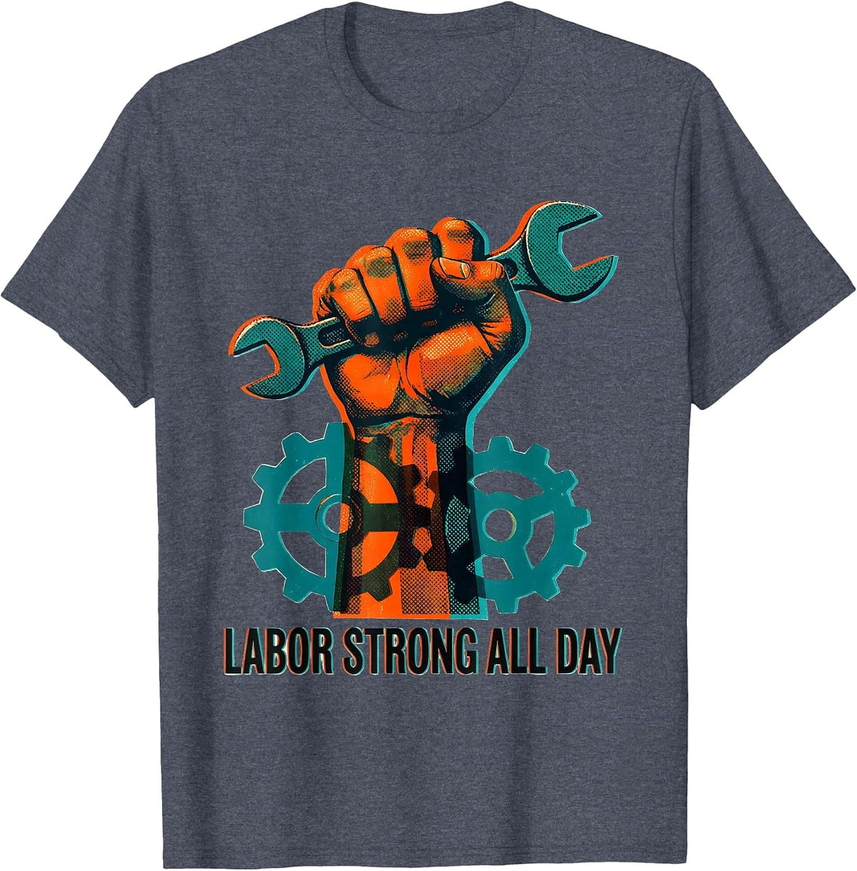 Labor Strong All Day Labor Day Graphic Design T-Shirt - Heather Blue