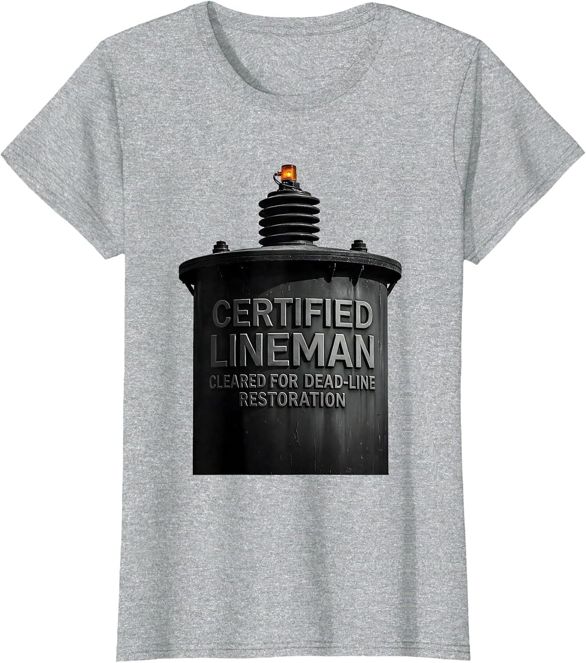 Certified Lineman, Cleared For Dead-Line Restoration Funny T-Shirt - Heather Grey