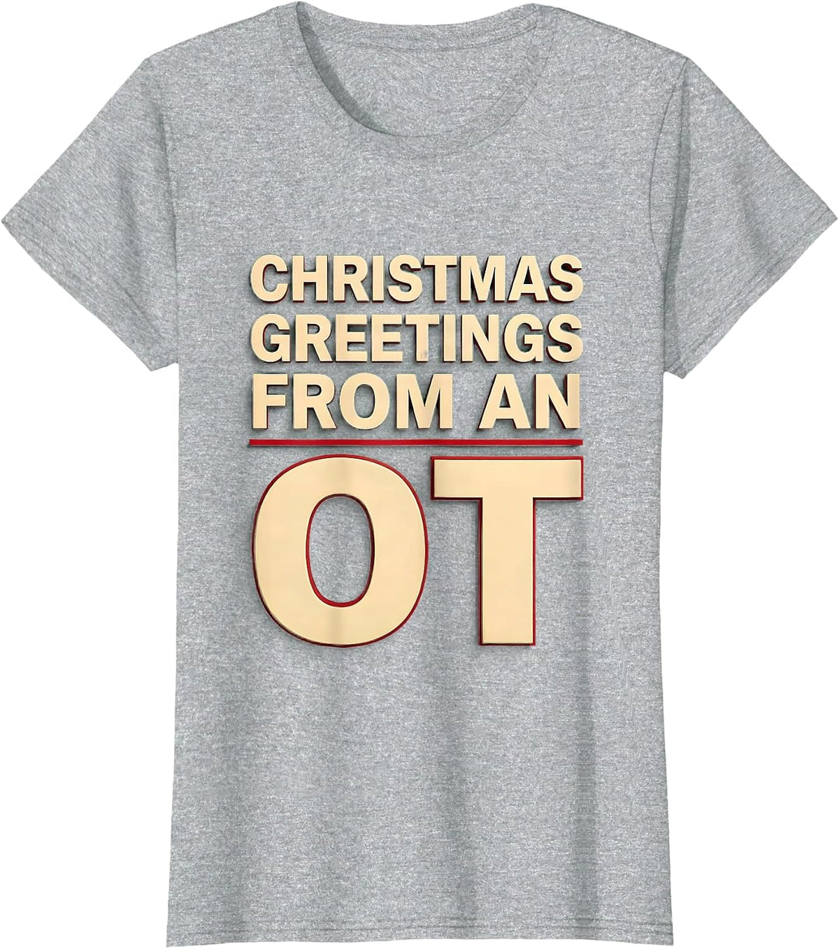 Christmas Greetings From An OT Funny Occupational Therapy T-Shirt - Heather Grey