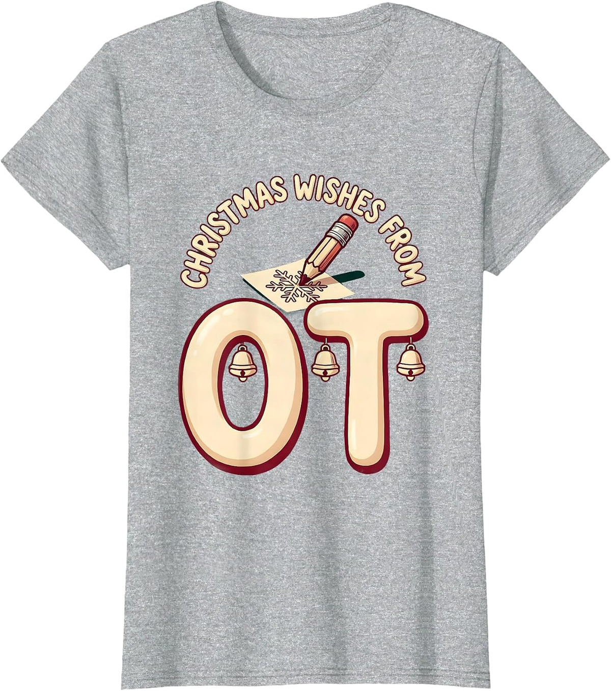 Women's Christmas Wishes From OT Funny Occupational Therapy Holiday T-Shirt - Heather Grey