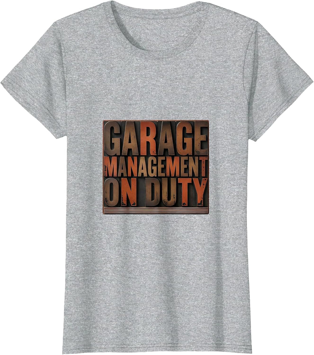 Women's GARAGE MANAGEMENT ON DUTY Funny Mechanic Car Guy Dad T-Shirt - Heather Grey