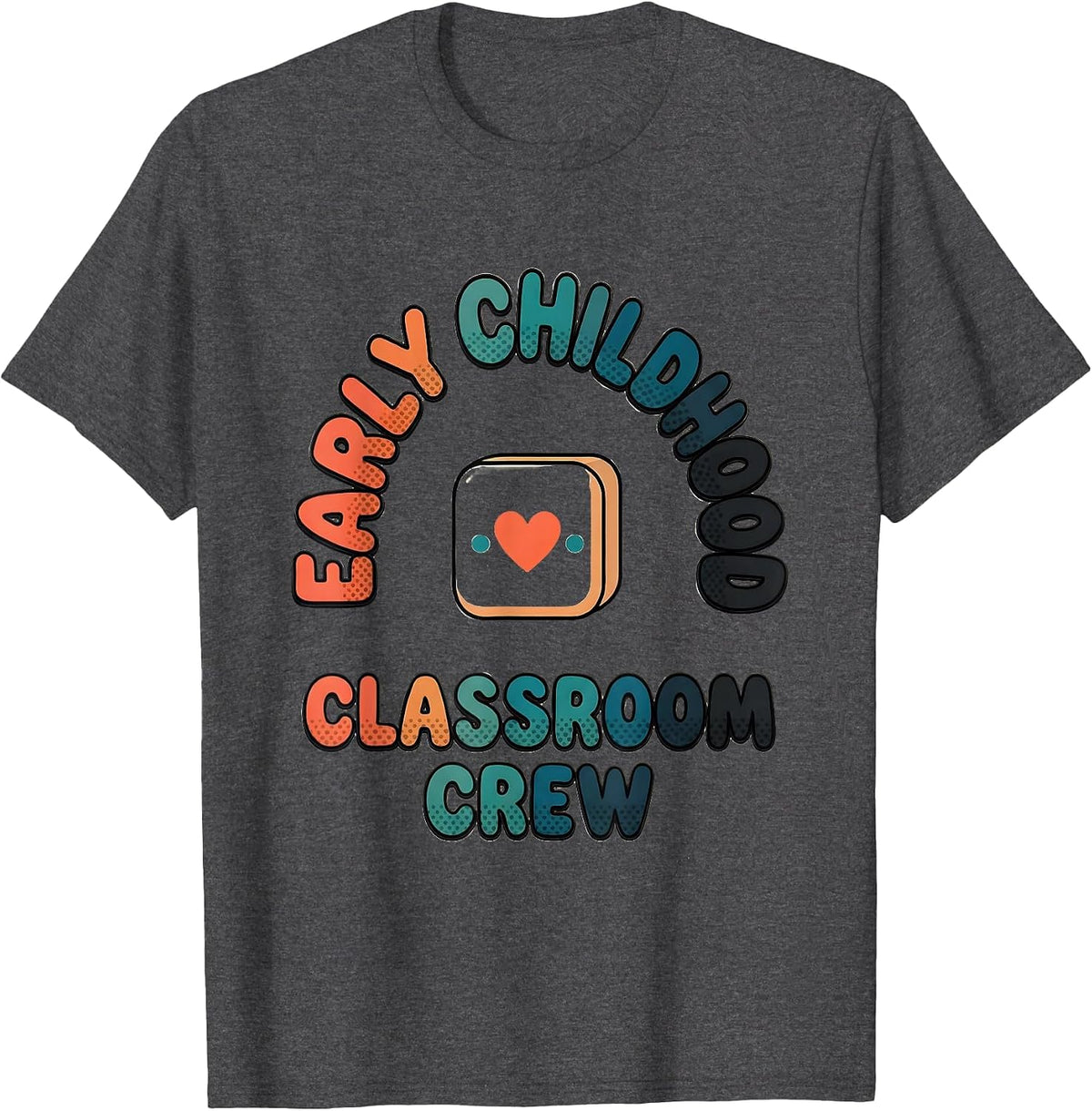 Men's Early Childhood Classroom Crew Preschool Teacher Head Start T-Shirt - Dark Heather Grey