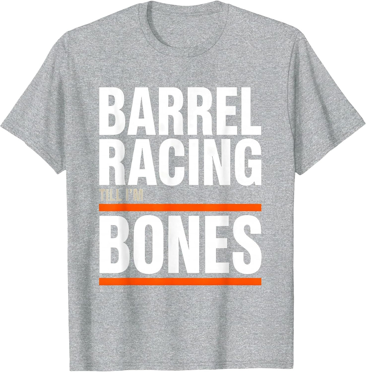 Men's Barrel Racing Till I'm Bones Halloween Western Design T-Shirt - Heather Grey