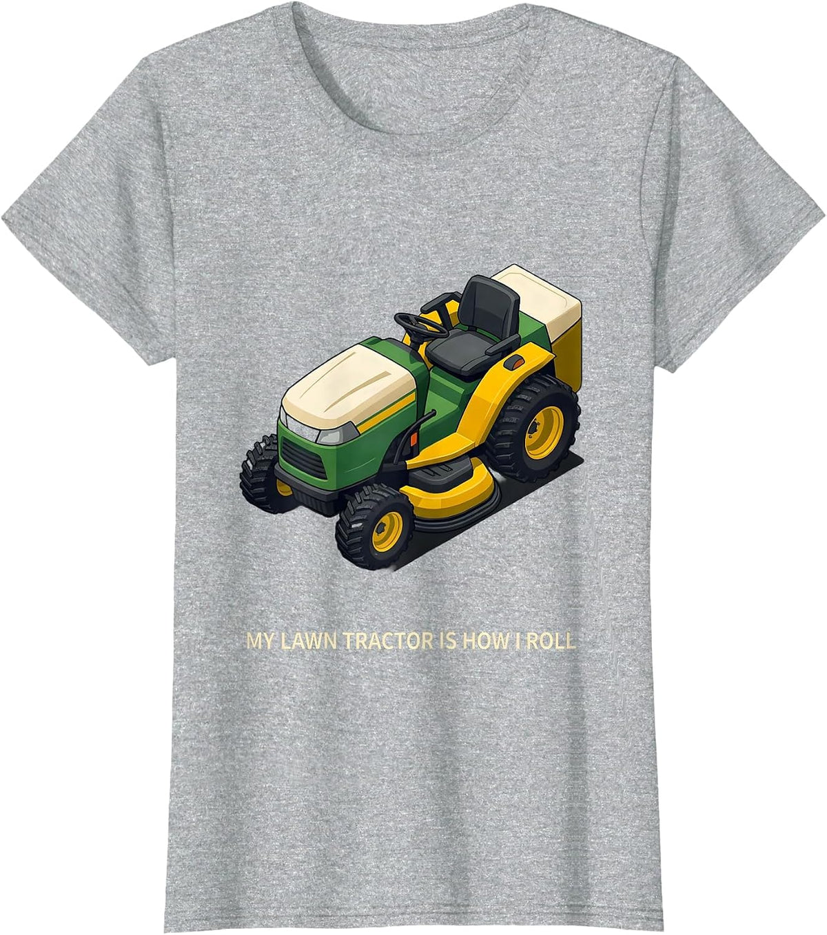 Women's My Lawn Tractor Is How I Roll Funny Lawn Mower Lover Humor T-Shirt - Heather Grey