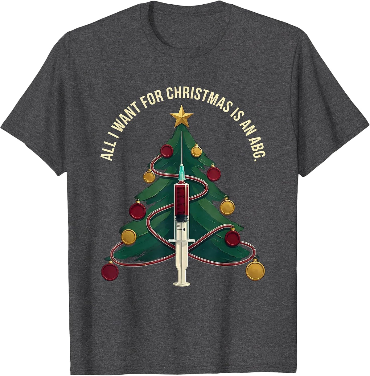 All I Want For Christmas Is An ABG Funny Respiratory T-Shirt - Dark Heather Grey