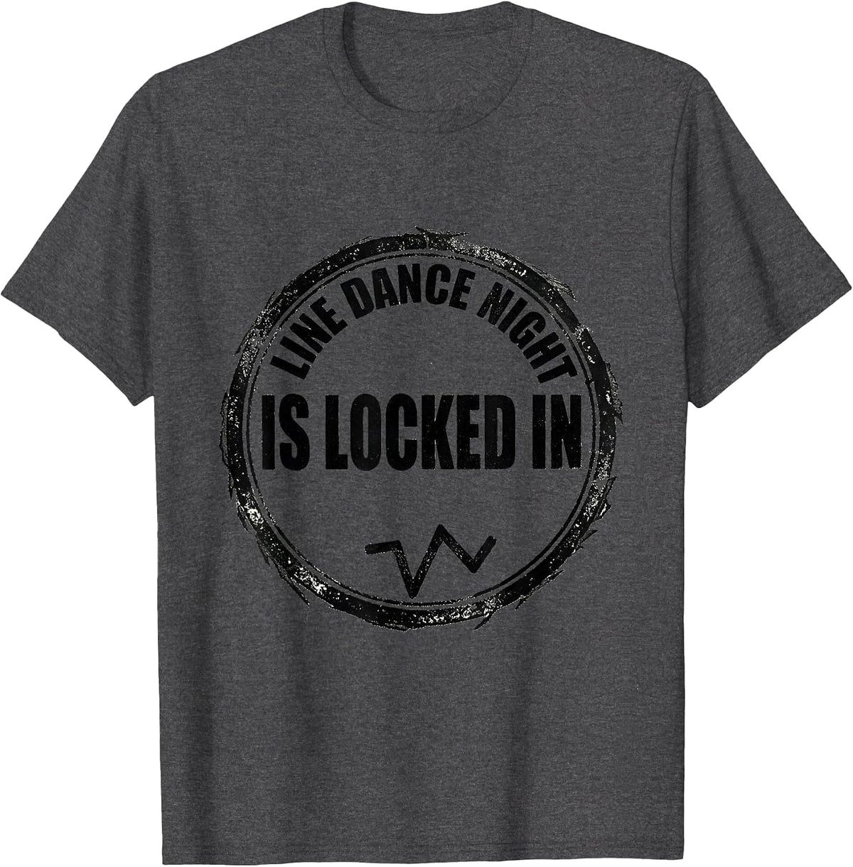Line Dance Night Is Locked In Funny Line Dance Group Humor T-Shirt - Dark Heather Grey