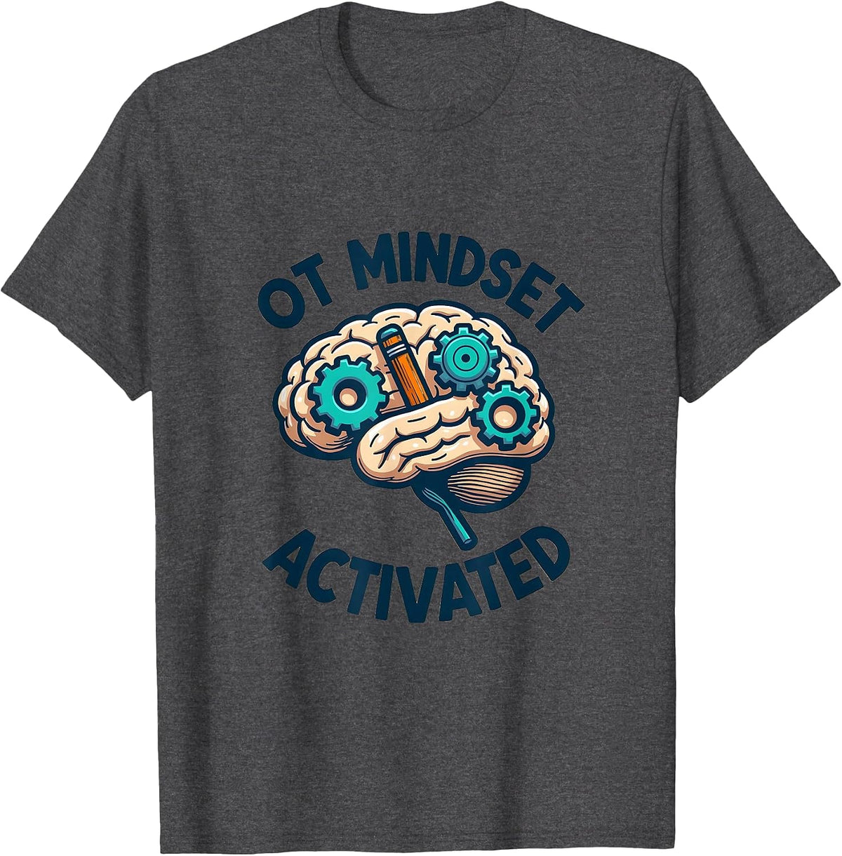 OT Mindset Activated Occupational Therapy Design T-Shirt - Dark Heather Grey