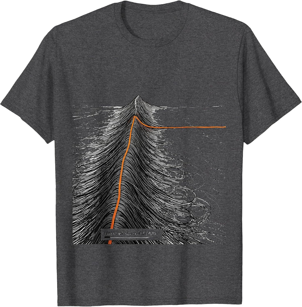 I Clear My Activation Energy Funny Science Chemistry Nerd T-Shirt - Dark Heather Grey