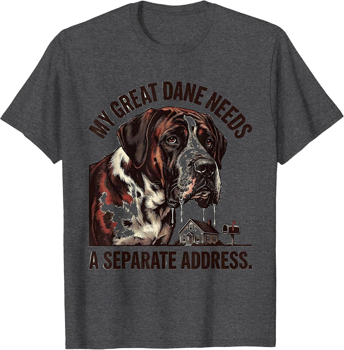Men's My Great Dane Needs A Separate Address Vintage Funny Dog Mom T-Shirt - Dark Heather Grey