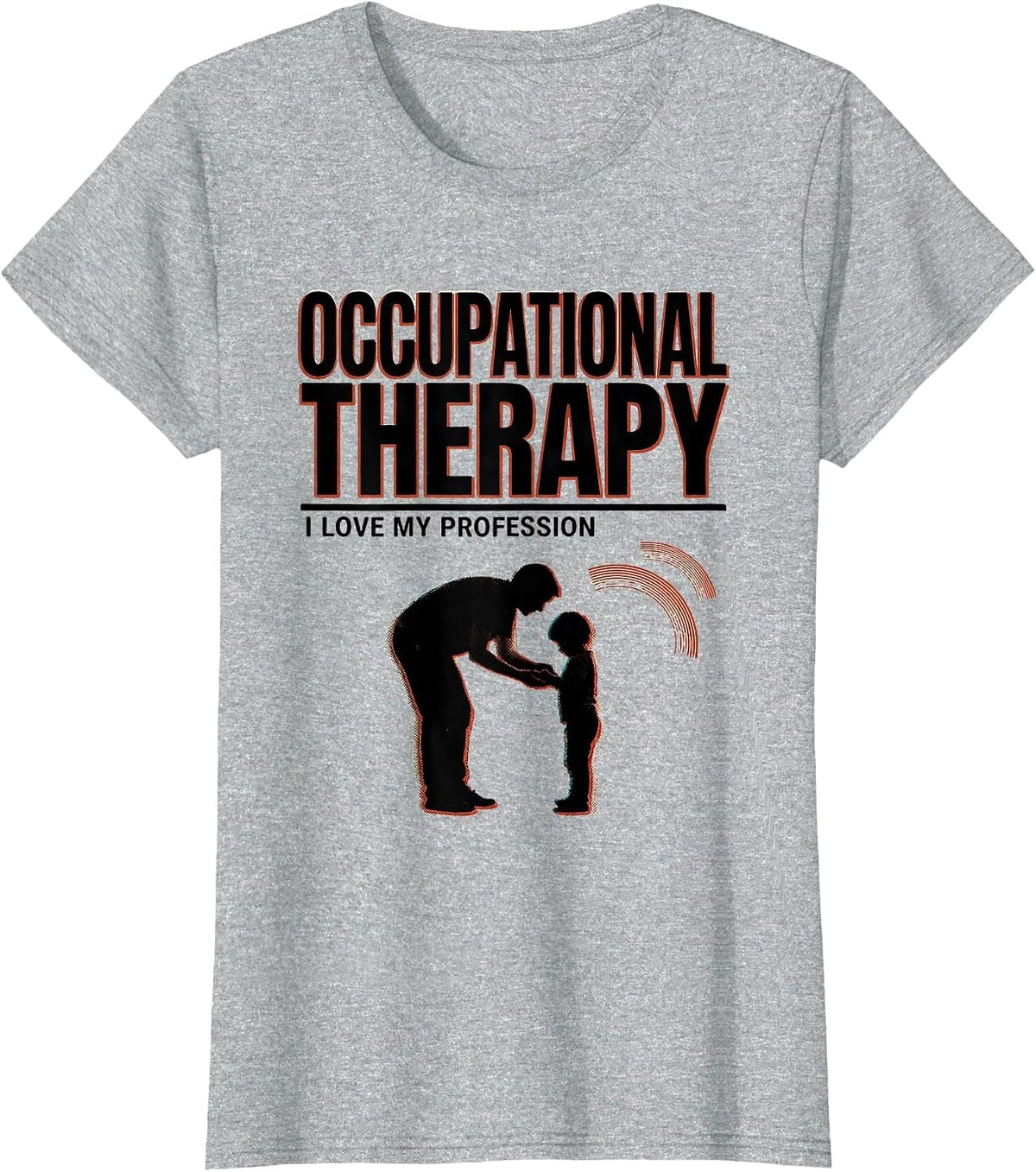 Women's Occupational Therapy I Love My Profession Occupational T-Shirt - Heather Grey