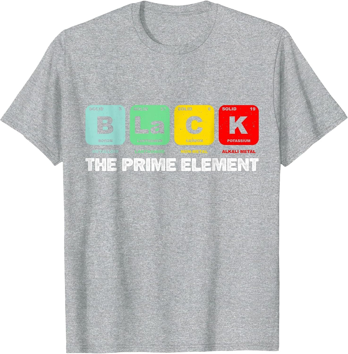 Black the Prime Element, Black History Month Periodic Table T-Shirt - Heather Grey