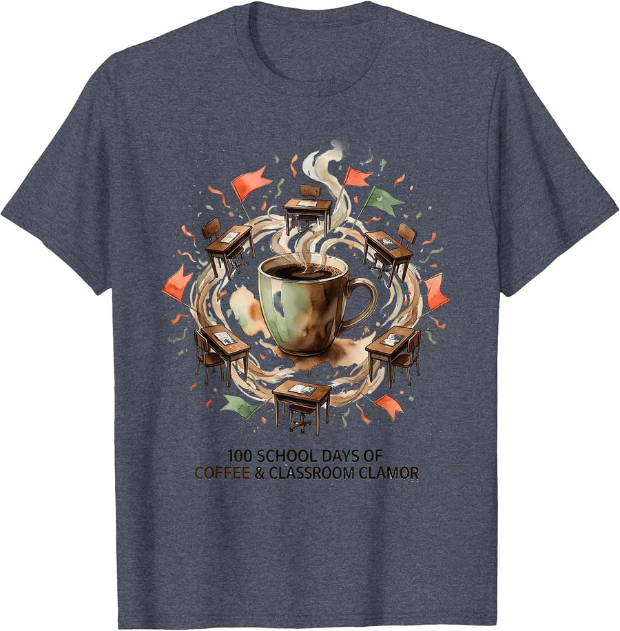 100 School Days Of Coffee & Classroom Clamor Teacher T-Shirt - Heather Blue